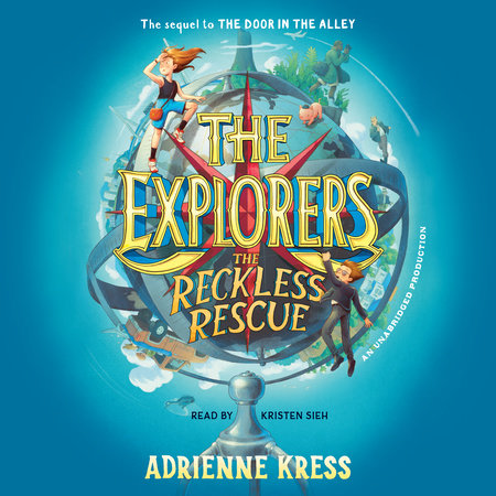 The Explorers: The Reckless Rescue by Adrienne Kress