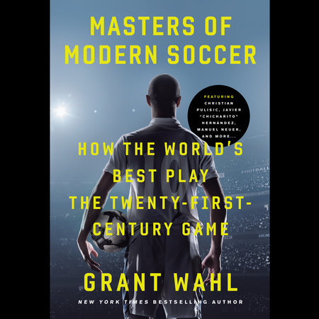 Masters of Modern Soccer by Grant Wahl