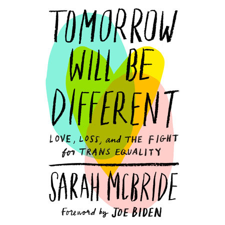 Tomorrow Will Be Different by Sarah McBride