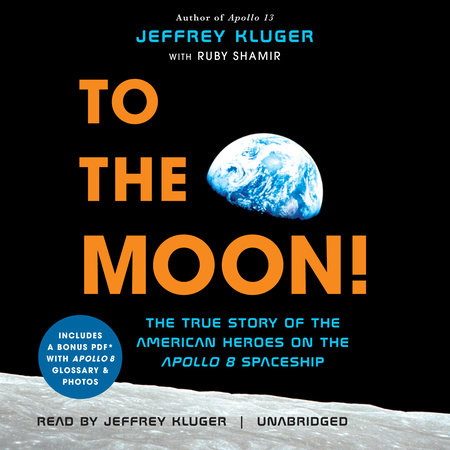 To the Moon! by Jeffrey Kluger and Ruby Shamir