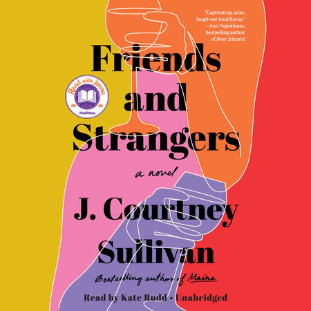 Friends and Strangers: A Read with Jenna Pick by J. Courtney Sullivan
