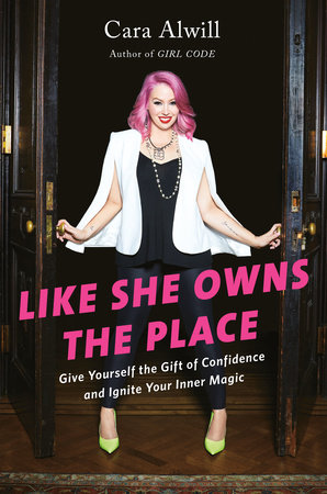 Like She Owns the Place by Cara Alwill Leyba