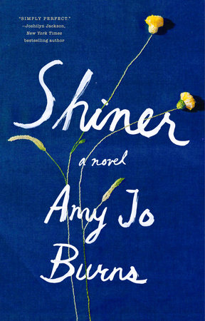 Shiner by Amy Jo Burns