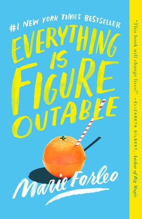 Everything Is Figureoutable by Marie Forleo