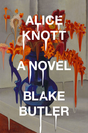 Alice Knott by Blake Butler
