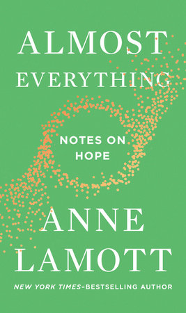 Almost Everything by Anne Lamott