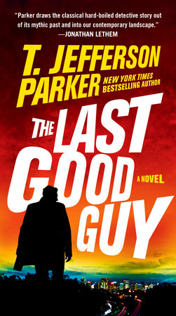 The Last Good Guy by T. Jefferson Parker