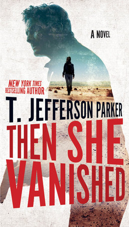Then She Vanished by T. Jefferson Parker