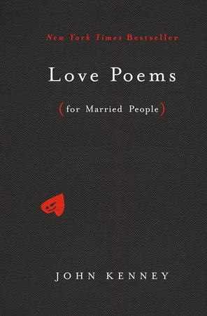 Love Poems for Married People by John Kenney