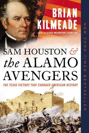 Sam Houston and the Alamo Avengers by Brian Kilmeade