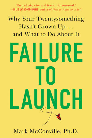 Failure to Launch by Mark McConville, Ph.D.