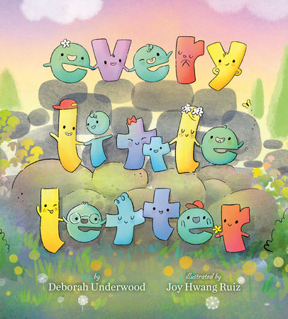 Every Little Letter by Deborah Underwood