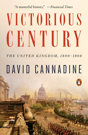 Victorious Century by David Cannadine