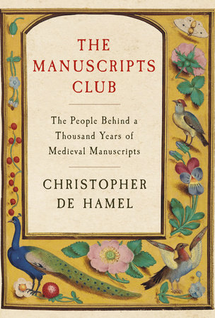 The Manuscripts Club by Christopher de Hamel