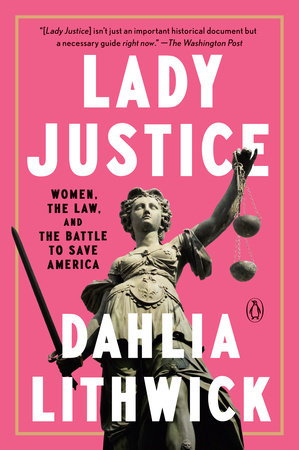 Lady Justice by Dahlia Lithwick