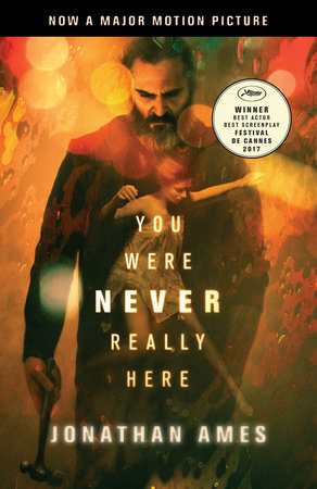 You Were Never Really Here (Movie Tie-In) by Jonathan Ames