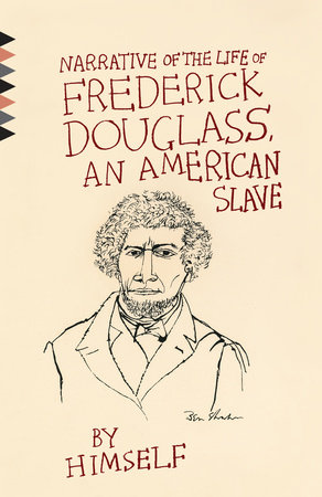 Narrative of the Life of Frederick Douglass, An American Slave by Frederick Douglass