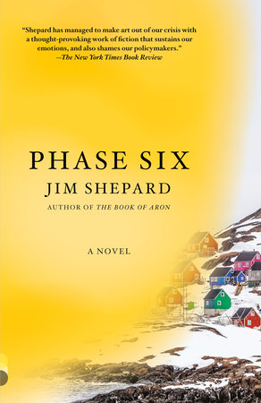 Phase Six by Jim Shepard