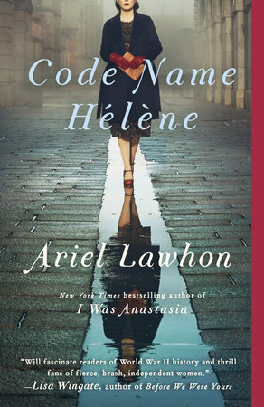 Code Name Hélène by Ariel Lawhon