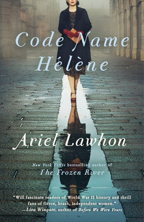 Code Name Hélène by Ariel Lawhon