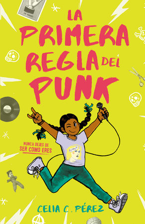 La primera regla del punk by Celia C. Pérez