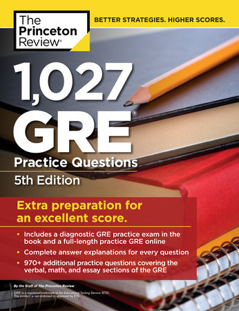 1,027 GRE Practice Questions, 5th Edition by The Princeton Review