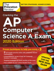 Cracking the AP Computer Science A Exam, 2020 Edition