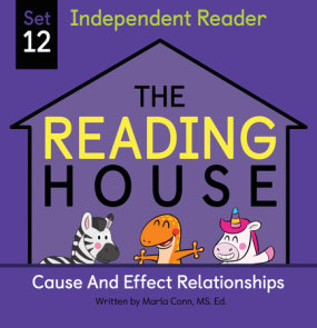 The Reading House Set 12: Cause and Effect Relationships