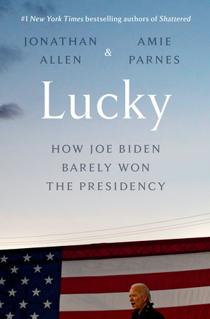 Lucky by Jonathan Allen and Amie Parnes