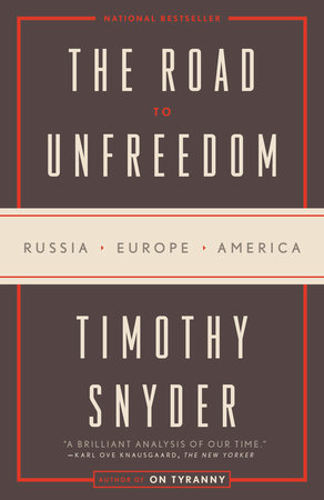 The Road to Unfreedom by Timothy Snyder