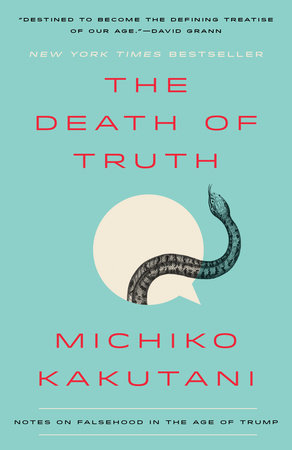 The Death of Truth by Michiko Kakutani