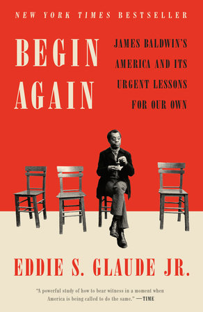 Begin Again by Eddie S. Glaude Jr.