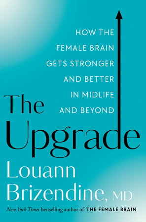 The Upgrade by Louann Brizendine, MD
