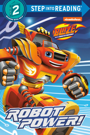 Robot Power! (Blaze and the Monster Machines) by Celeste Sisler