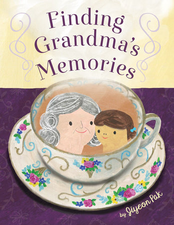 Finding Grandma's Memories by Jiyeon Pak