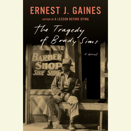 The Tragedy of Brady Sims by Ernest J. Gaines