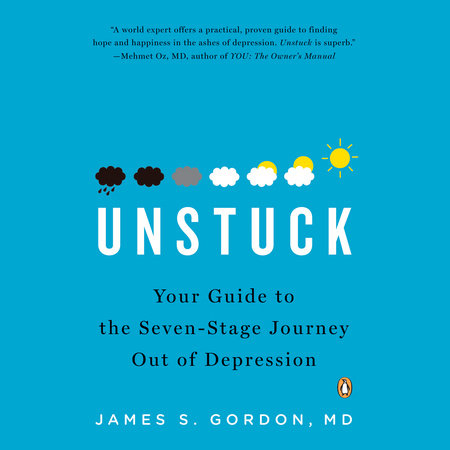 Unstuck by James S. Gordon, M.D.