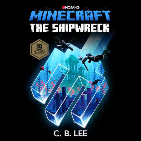 Minecraft: The Shipwreck by C. B. Lee