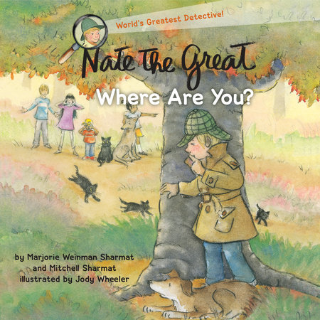 Nate the Great, Where Are You? by Marjorie Weinman Sharmat and Mitchell Sharmat