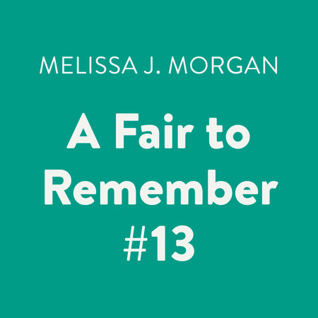 A Fair to Remember #13 by Melissa J. Morgan
