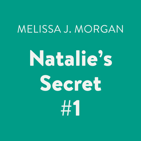 Natalie's Secret #1 by Melissa J. Morgan