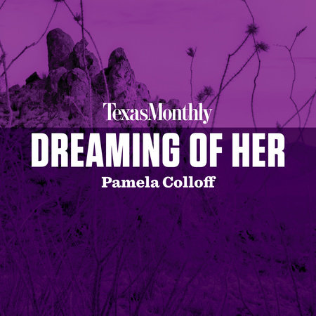 Dreaming of Her by Pamela Colloff