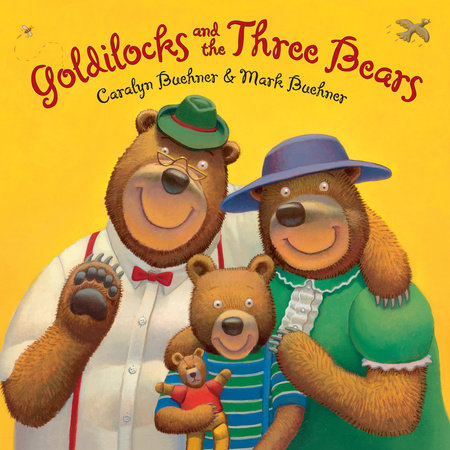 Goldilocks and the Three Bears by Caralyn Buehner