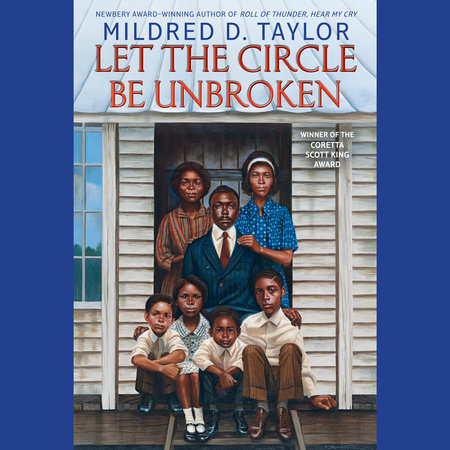 Let the Circle Be Unbroken by Mildred D. Taylor