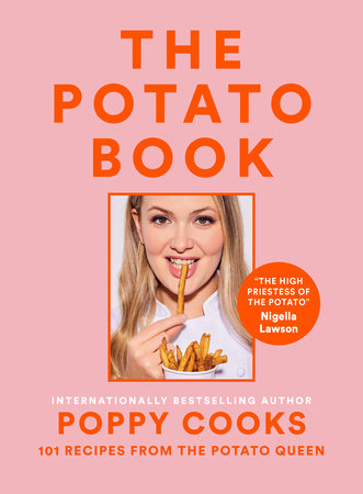 Poppy Cooks: The Potato Book by Poppy O'Toole