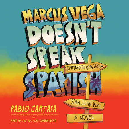 Marcus Vega Doesn't Speak Spanish by Pablo Cartaya