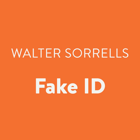 Fake ID by Walter Sorrells