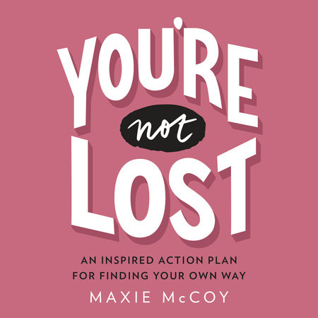 You're Not Lost by Maxie McCoy