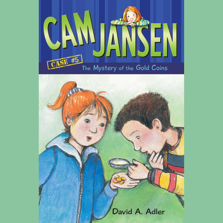 Cam Jansen: the Mystery of the Gold Coins #5 by David A. Adler