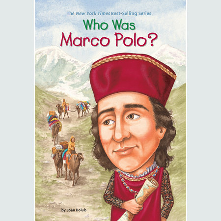 Who Was Marco Polo? by Joan Holub and Who HQ